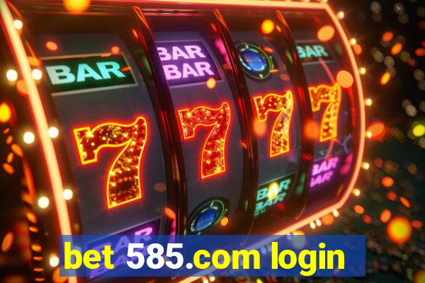 bet 585.com login